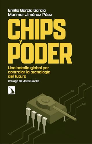 Chips y poder: Una batalla global por controlar la tecnología del futuro (Mayor, Band 1039) von Los Libros de la Catarata