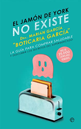 El jamón de York no existe: La guía para comprar saludable y descubrir los secretos del supermercado (Bolsillo) von LA ESFERA DE LOS LIBROS, S.L.