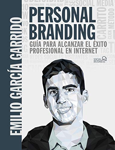 Personal Branding. Guía para alcanzar el éxito profesional en Internet (SOCIAL MEDIA) von ANAYA MULTIMEDIA