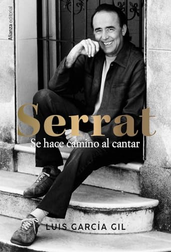 Serrat. Se hace camino al cantar (Libros Singulares (LS)) von Alianza Editorial
