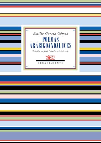 Poemas arábigoandaluces (Antologías, Band 140) von Editorial Renacimiento