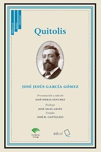 Quitolis (Biblioteca de autores almerienses, Band 8) von Editorial Universidad de Almería