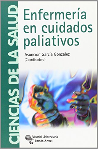 Enfermería en cuidados paliativos (Manuales) von Editorial Universitaria Ramón Areces