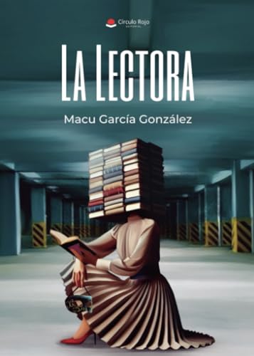 La Lectora von Grupo Editorial Círculo Rojo SL