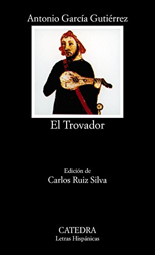 El trovador (Letras Hispánicas)