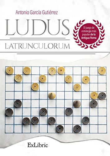 Ludus Latrunculorum. El juego de estrategia más popular de la Antigua Roma von ExLibric
