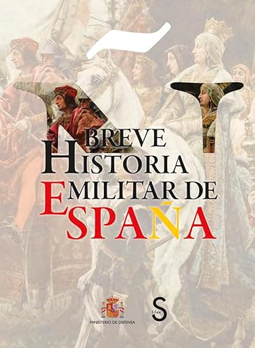 Breve Historia Militar de España von Sílex Ediciones S.L.