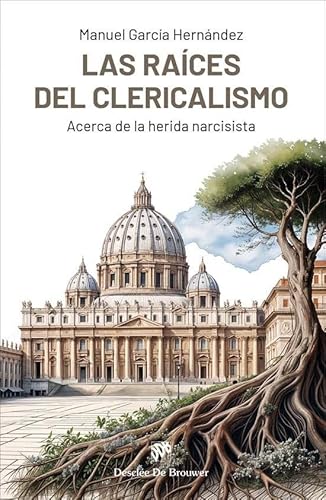 Las raíces del clericalismo. Acerca de la herida narcisista (Biblioteca Manual Desclée, Band 92) von Desclée De Brouwer