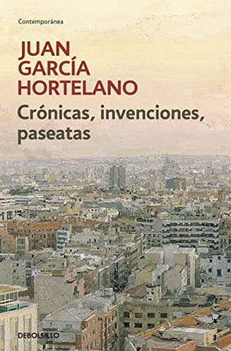 Crónicas, invenciones, paseatas (Contemporánea) von DEBOLSILLO
