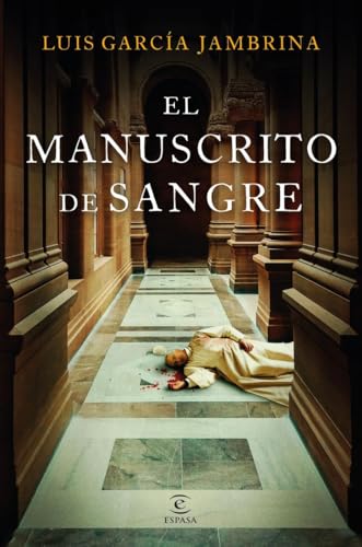 El manuscrito de sangre (ESPASA NARRATIVA) von Espasa-Calpe
