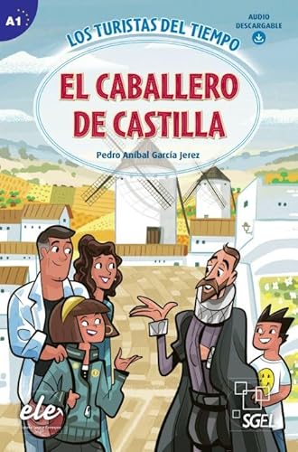 El Caballero de Castilla: Los Turistas del Tiempo von SGEL