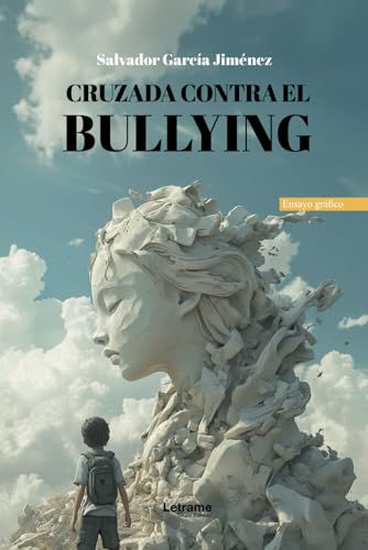 Cruzada contra el bullying (Historias reales, Band 1) von Letrame