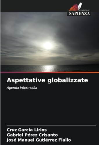 Aspettative globalizzate: Agenda intermedia von Edizioni Sapienza