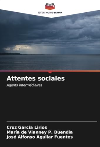 Attentes sociales: Agents intermédiaires von Editions Notre Savoir