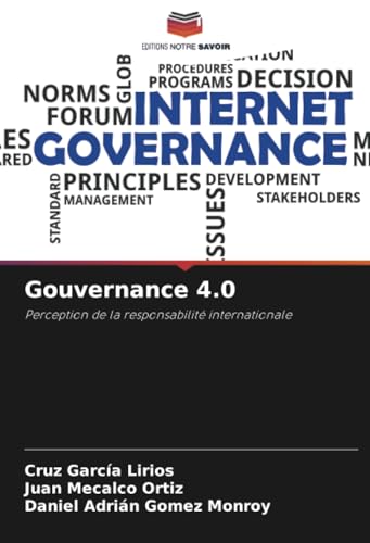 Gouvernance 4.0: Perception de la responsabilité internationale von Editions Notre Savoir