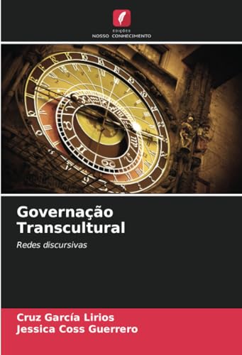 Governação Transcultural: Redes discursivas von Edições Nosso Conhecimento