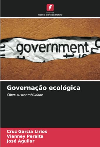 Governação ecológica: Ciber-sustentabilidade von Edições Nosso Conhecimento