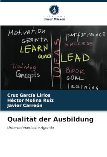 Qualität der Ausbildung: Unternehmerische Agenda von Verlag Unser Wissen