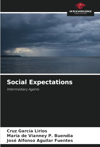 Social Expectations: Intermediary Agents von Our Knowledge Publishing
