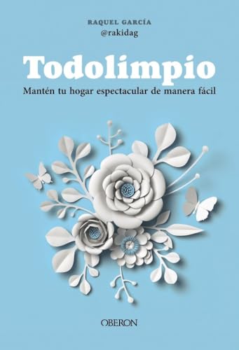 Todolimpio: Mantén tu hogar espectacular de manera fácil (Libros singulares) von ANAYA MULTIMEDIA