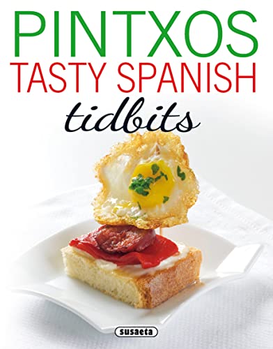 Pintxos tasty Spanish tidbits (Spanish recipes)