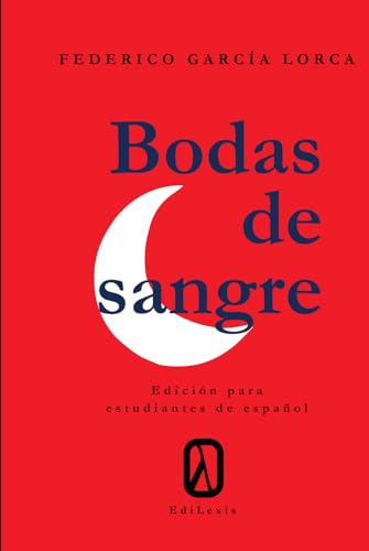 Bodas de sangre.: Edición para estudiantes de español von EdiLexis