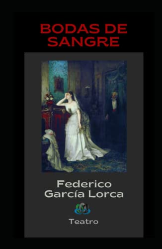 Bodas de sangre: Teatro Bodas de sangre: Teatro