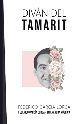 Diván del Tamarit: Federico García Lorca Diván del Tamarit: Federico García Lorca