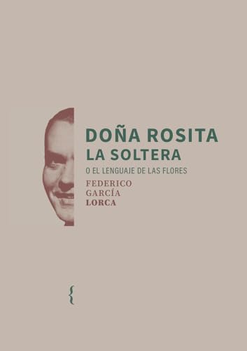 Doña Rosita la soltera o el lenguaje de las flores (Biblioteca Lorca) von Ya lo dijo Casimiro Parker