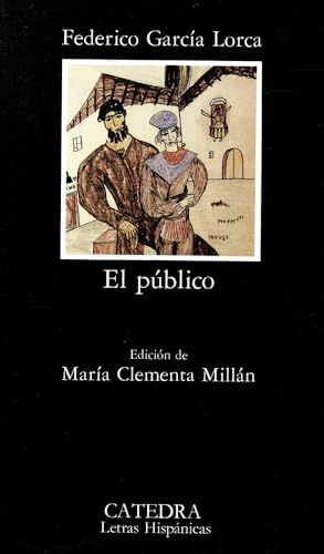 El público (Letras Hispánicas) von Ediciones Cátedra