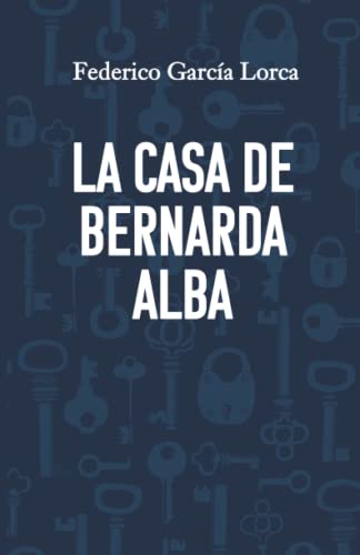 LA CASA DE BERNARDA ALBA: Edición para ESO y Bachillerato von Editorial Letra Minúscula