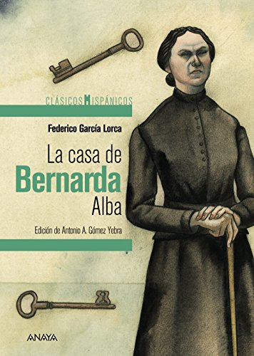 La casa de Bernarda Alba (CLÁSICOS - Clásicos Hispánicos)