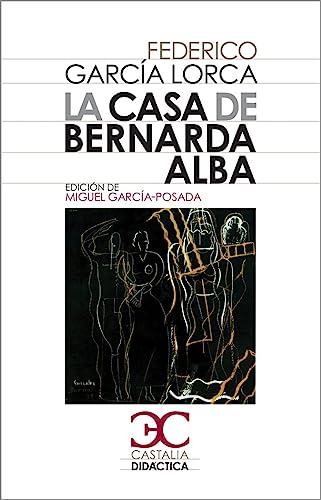 La casa de Bernarda Alba (Castalia Didáctica, Band 3)