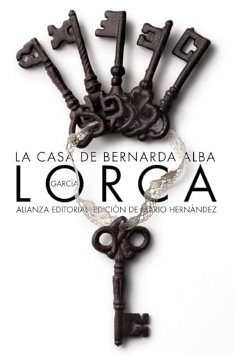 La casa de Bernarda Alba : drama de mujeres en los pueblos de España (El libro de bolsillo - Bibliotecas de autor - Biblioteca García Lorca) von ALIANZA
