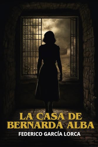 La casa de Bernarda Alba La casa de Bernarda Alba