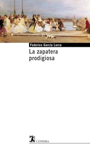 La zapatera prodigiosa (Cátedra base, Band 9) von Ediciones Cátedra