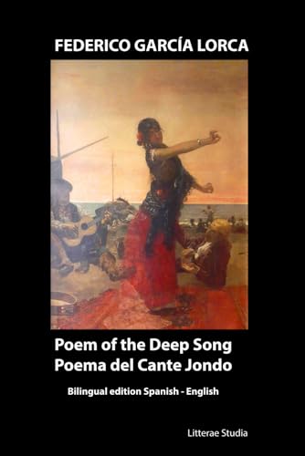 Poem of the Deep Song - Poema del Cante Jondo: Bilingual edition Spanish - English Poem of the Deep Song - Poema del Cante Jondo: Bilingual edition Spanish - English von Independently published