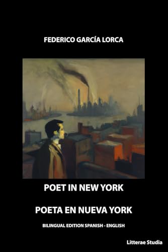 Poet in New York - Poeta en Nueva York: Bilingual edition Spanish - English Poet in New York - Poeta en Nueva York: Bilingual edition Spanish - English von Independently published