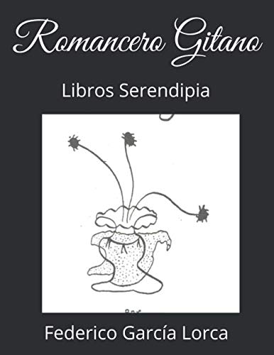 Romancero Gitano: Libros Serendipia (Lorca, Band 3) von Independently published