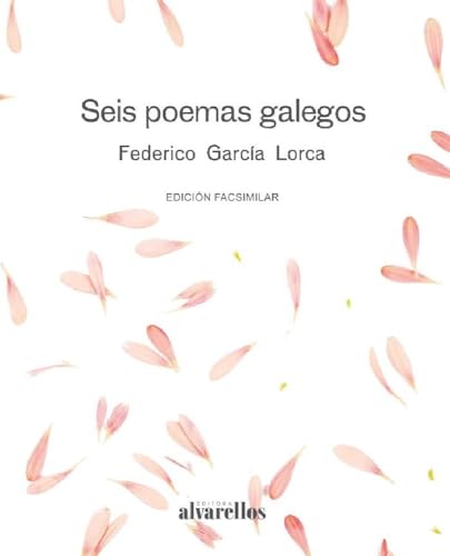 Seis poemas galegos (Facsímiles [S. XVIII-XX]) von Alvarellos Editora