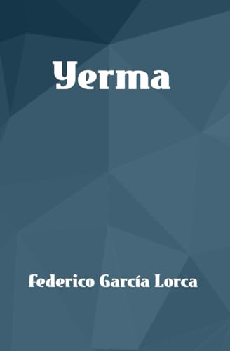YERMA (Lorcas ländliche Trilogie) YERMA (Lorcas ländliche Trilogie) von Independently published