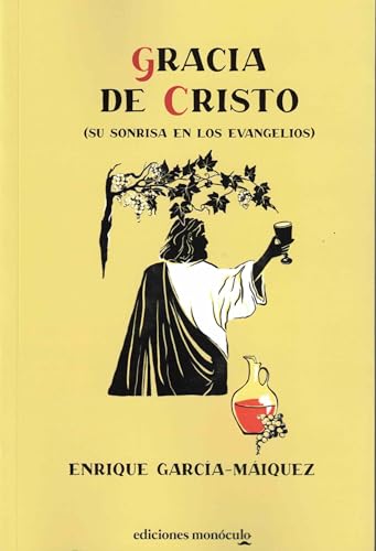 Gracia de Cristo: Su sonrisa en los Evangelios von Ediciones Monóculo