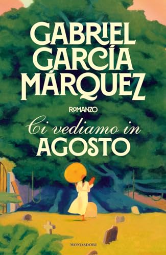 Ci vediamo in agosto (Scrittori italiani e stranieri) von Mondadori