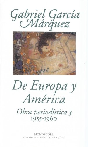 De Europa y América (1955-1960): Obra periodística, 3 (1955-1960) (Biblioteca García Márquez) von LITERATURA RANDOM HOUSE