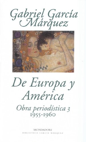 De Europa y América (1955-1960): Obra periodística, 3 (1955-1960) (Biblioteca García Márquez) von Literatura Random House