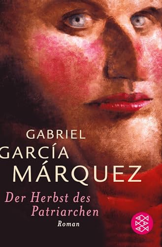 Der Herbst des Patriarchen: Roman Der Herbst des Patriarchen: Roman