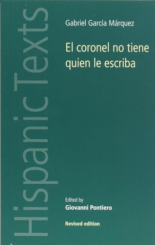 El coronel no tiene quien le escriba (Hispanic Texts) von Manchester University Press