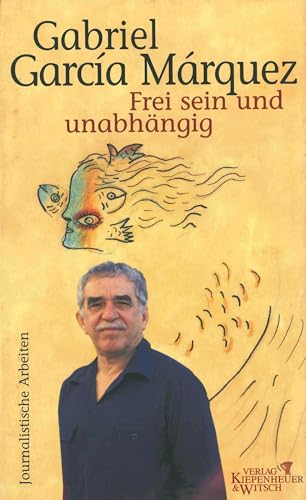 Frei sein und unabhängig: Journalistische Arbeiten 1974-1995, Bd. 4