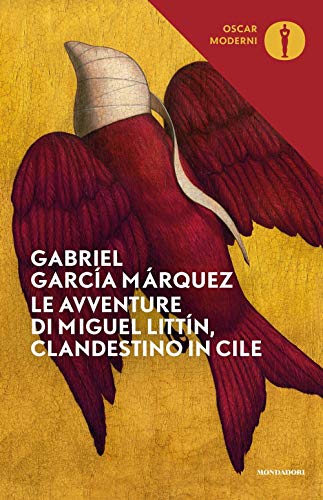 Le avventure di Miguel Littín, clandestino in Cile (Oscar moderni) von OSCAR BESTSELLERS