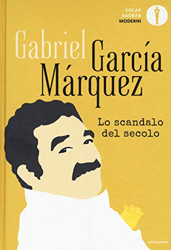 Lo scandalo del secolo. Scritti giornalistici 1950-1984 (Oscar baobab. Moderni)